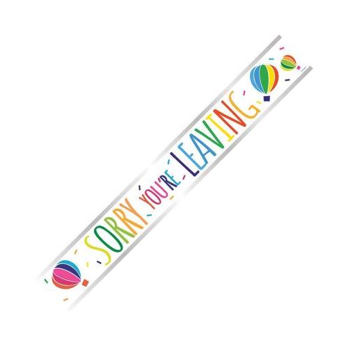 Colourful Sorry Youre Leaving Foil Banner 