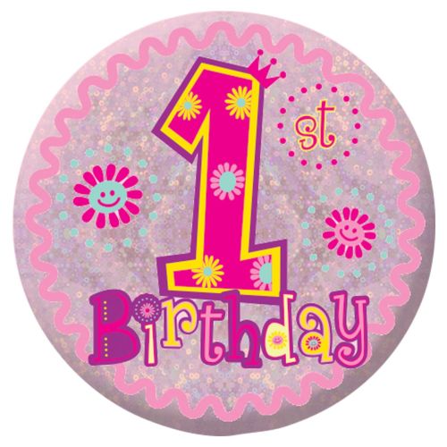 Pink 1st Birthday Holographic Badge